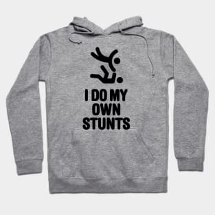 I do my own stunts funny Judo Judoka martial arts Hoodie